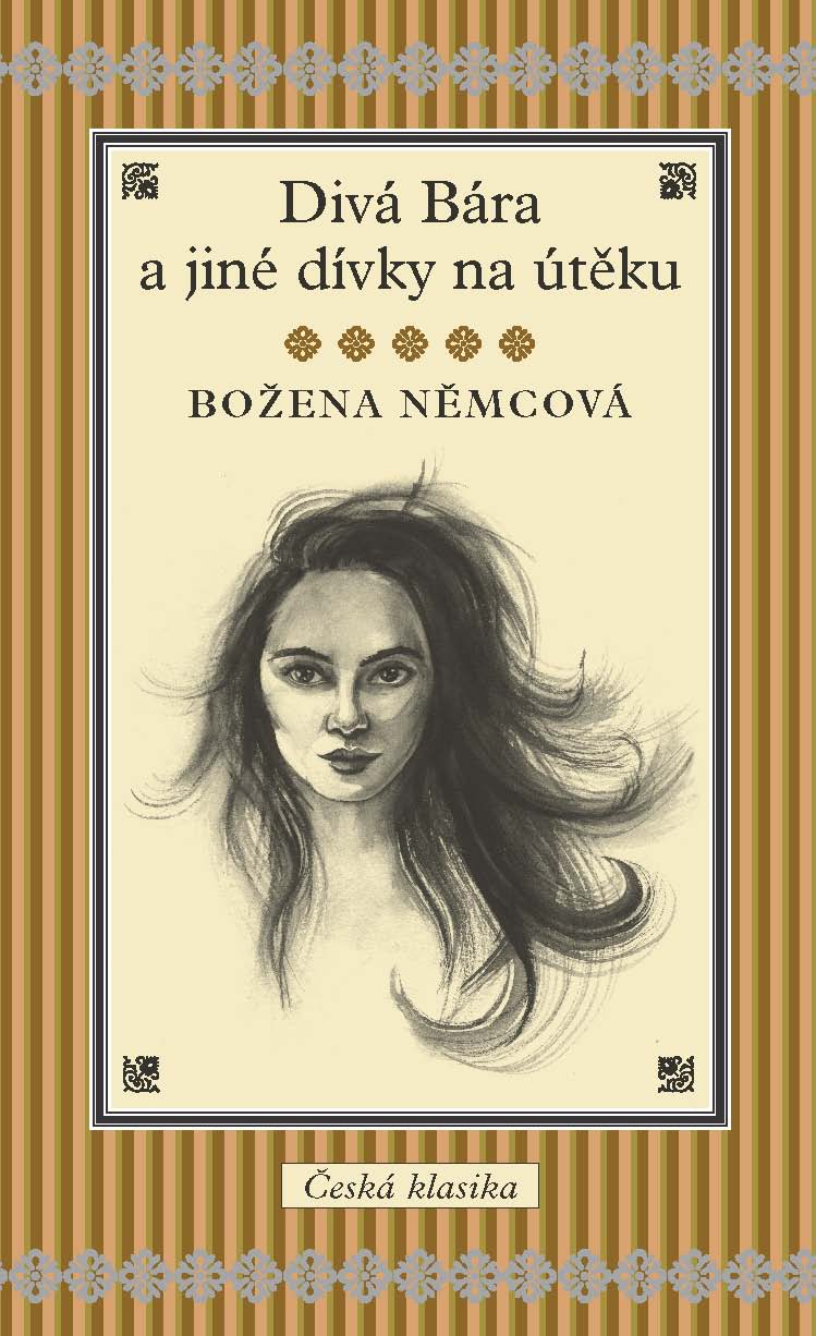 Božena Němcová: Divá Bára a jiné dívky na útěku