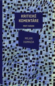 Milan Hamada: Kritické komentáre. K. K. Bagala, Levice 2012.