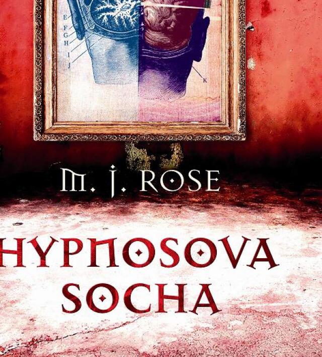 M. J. Rose: Hypnosova socha