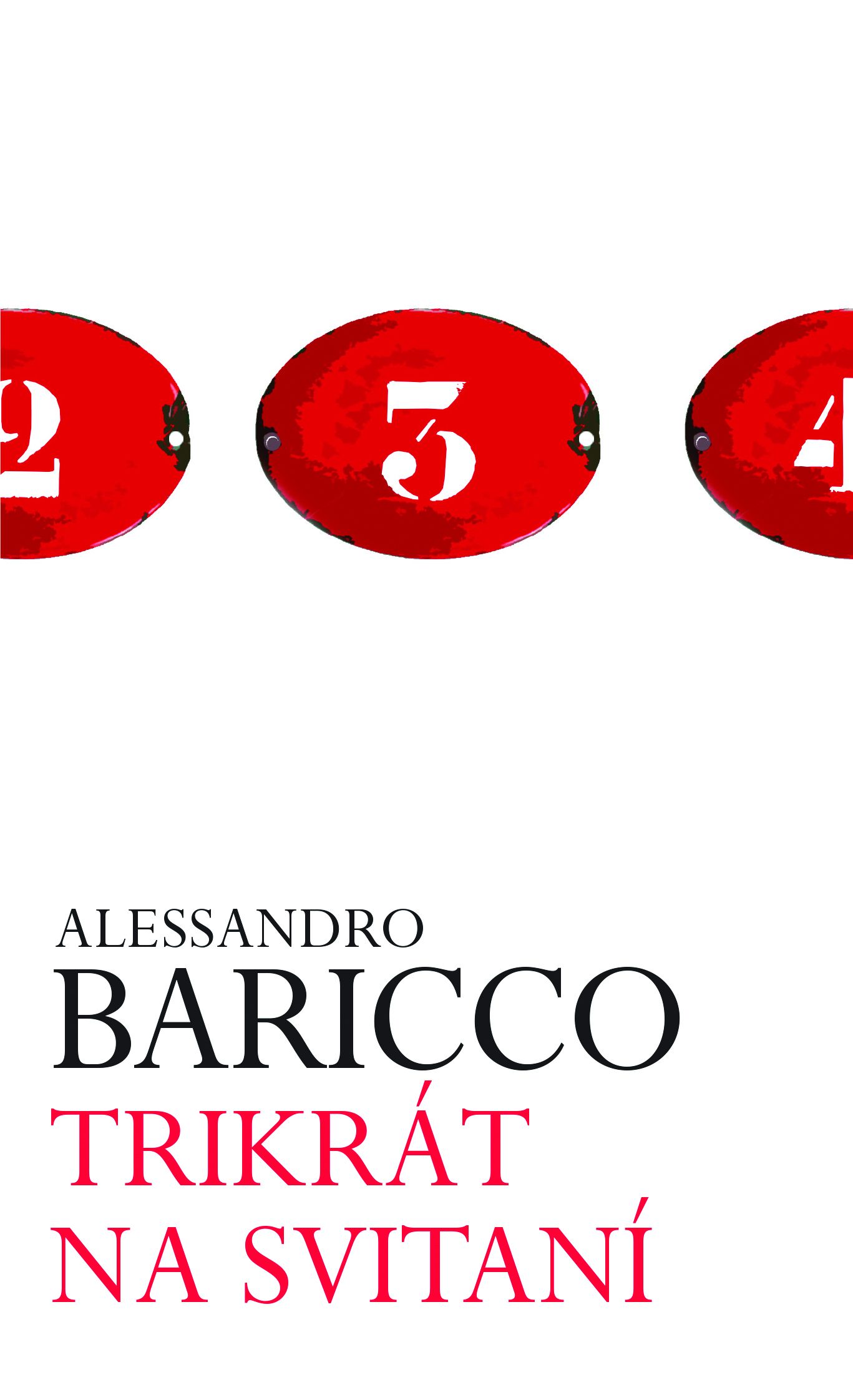 Alessandro Baricco: Trikrát na svitaní