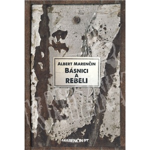 Albert Marenčin: Básnici a rebeli