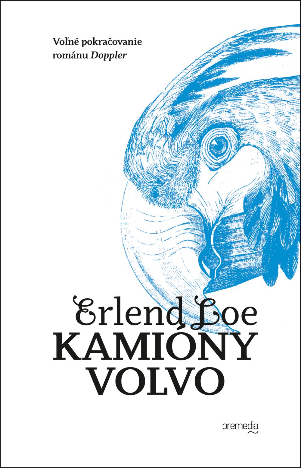 Erlend Loe:
Kamióny volvo