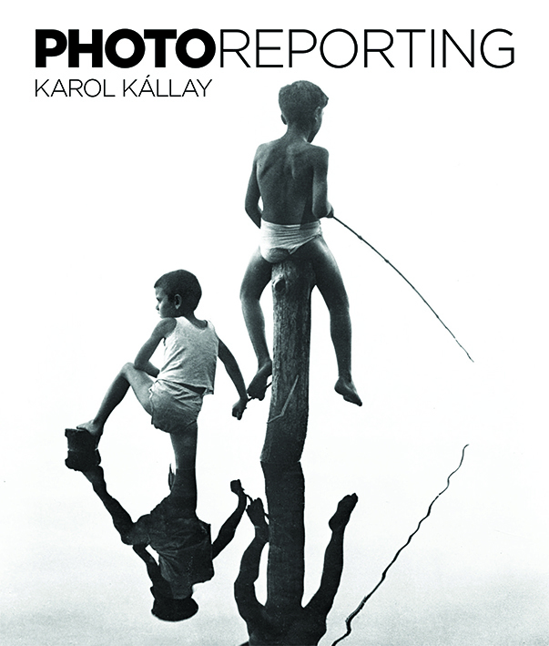 Karol Kállay:
Photoreporting