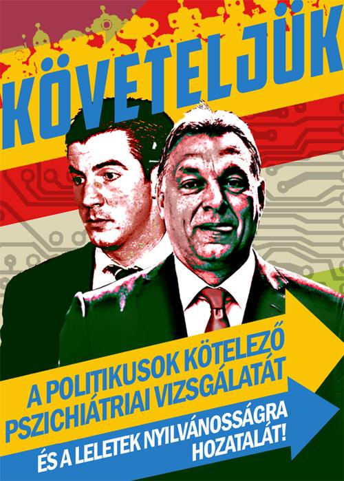 ,,Požadujeme povinné psychiatrické testy politikov a zverejnenie nálezov!” Skupina Umlčme Mátého Kocsisa na sociálnych sieťach zverejnila plagát s portrétmi iniciátora drogových testov pre deti a premiéra Viktora Orbána (vpravo).