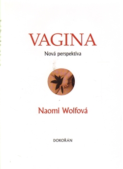 Naomi Wolfová: Vagina: Nová perspektiva