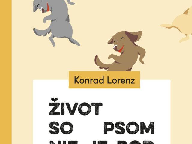 Konrad Lorenz: Život so psom nie je pod psa
