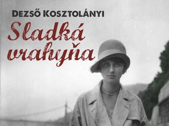 Dezső Kosztolányi Sladká vrahyňa