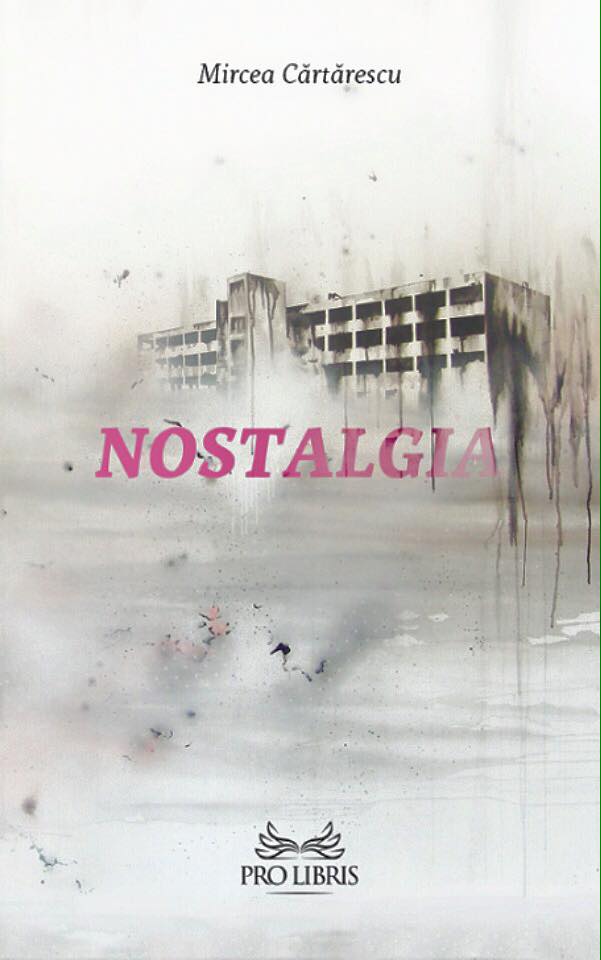 Mircea Cărtărescu: Nostalgia