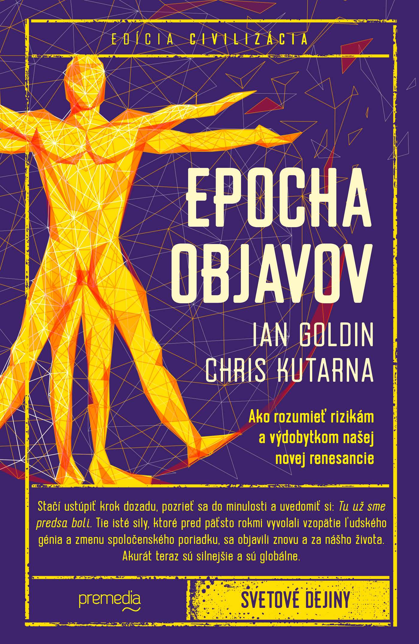 Ian Goldin, Chris Kutarna: Epocha objavov