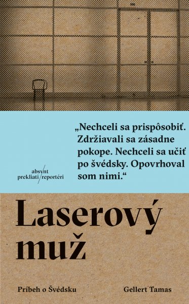 Gellert Tamas: Laserový muž.