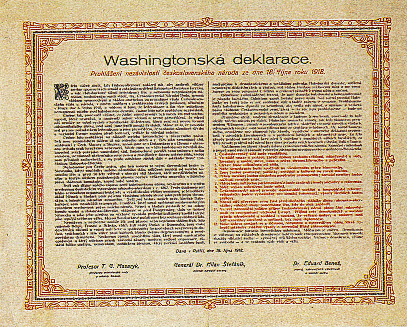 Dokument je datovaný v Paríži, ale Masaryk ho zastavil vo Washingtone a odovzdal americkej vláde.