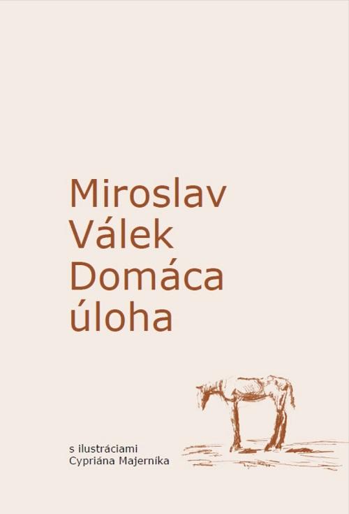 Miroslav Válek: Domáca úloha
