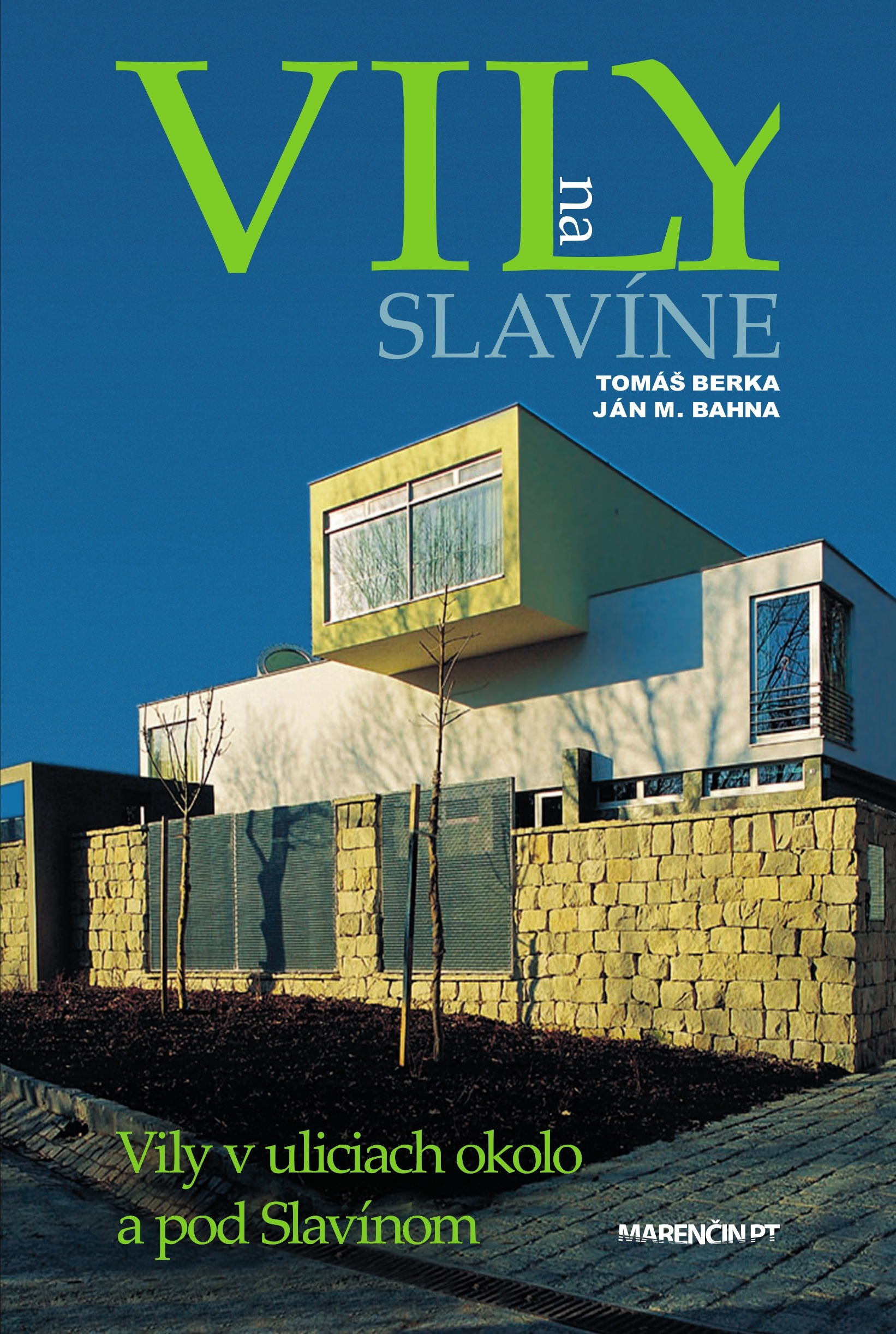 Tomáš Berka, Ján M. Bahna: Vily na Slavíne