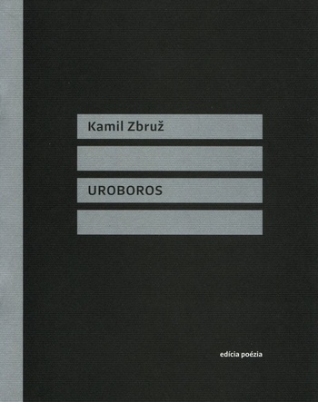 Kamil Zbruž: Uroboros / Magnum Opus