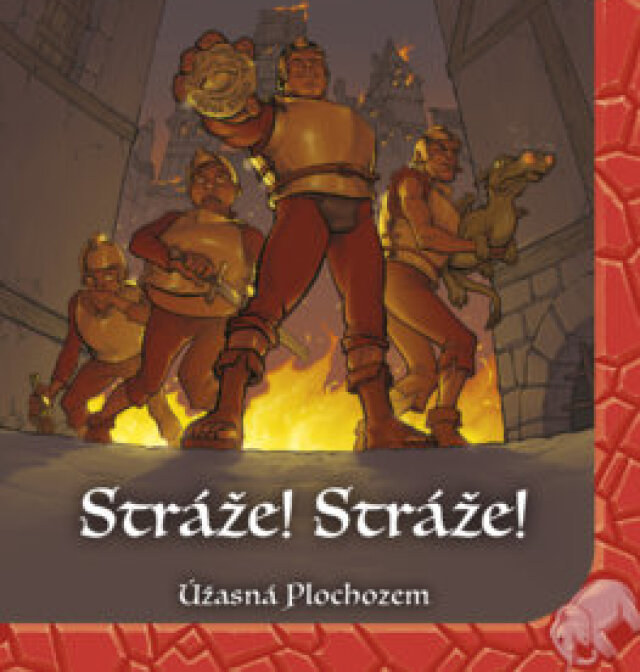 Terry Pratchett Stráže! Stráže! Úžasná Plochozem