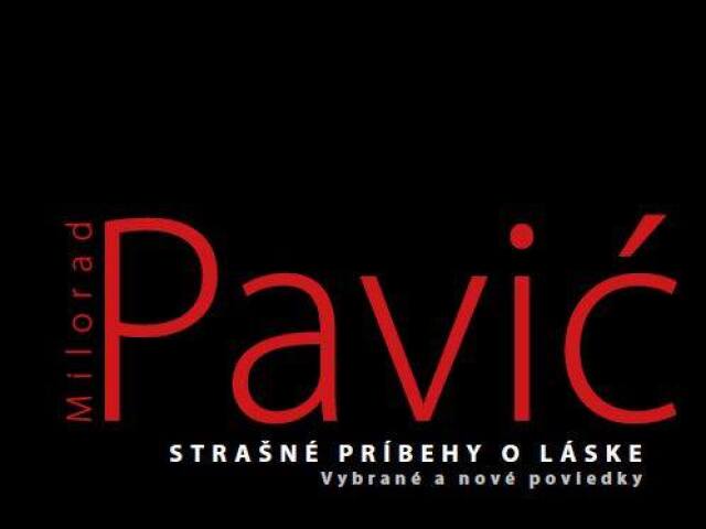 Milorad Pavić: Strašné príbehy o láske