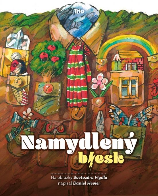 Daniel Hevier: Namydlený blesk