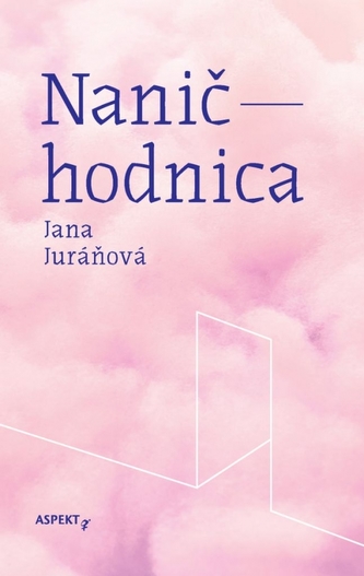 Jana Juráňová: Naničhodnica